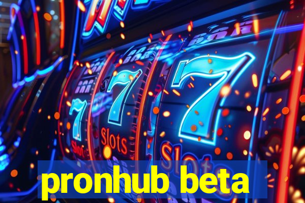 pronhub beta